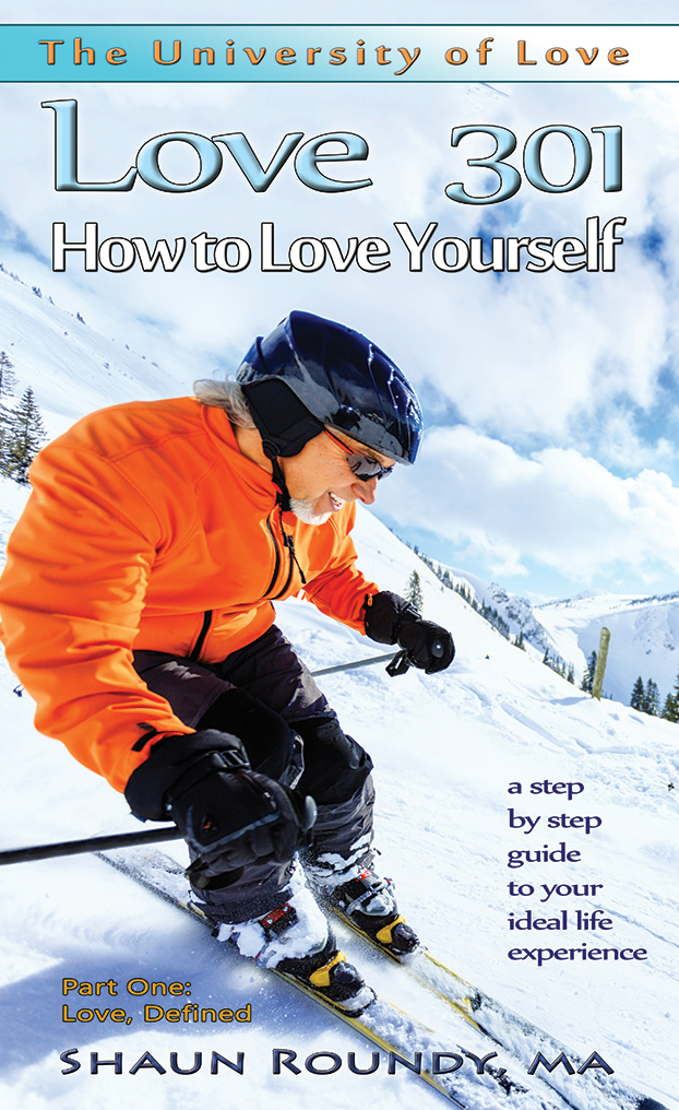 Love 301: How to Love Yourself – Book Available